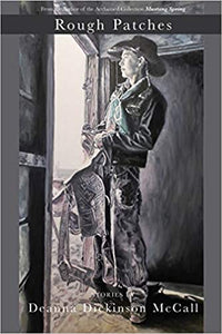 Rough Patches - Stories by Deanna Dickinson McCall
