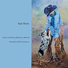 Split Reins - Poetry by Deanna Dickinson McCall